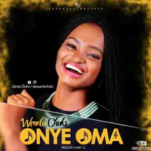 Wendu Chuks - Onye Oma